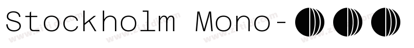 Stockholm Mono字体转换